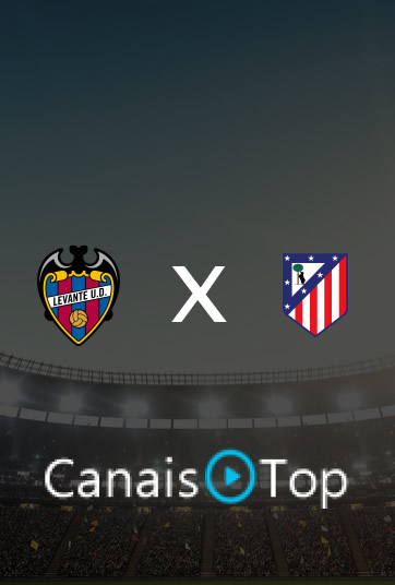 Levante x Atlético de Madrid  – Ao Vivo – 31/10/2026 – 10h00